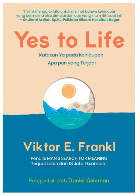 Yes to Life : Katakan Ya pada Kehidupan Apa Pun yang Terjadi